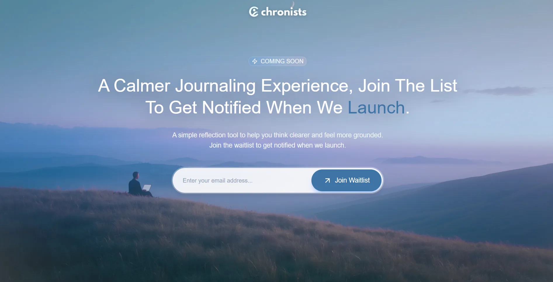 Chronists waitlist page, "A calmer journaling experience", over a hillside at dusk.